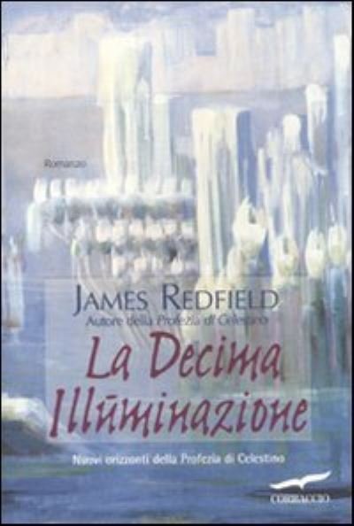 Cover for James Redfield · La Decima Illuminazione (Bok) (2011)
