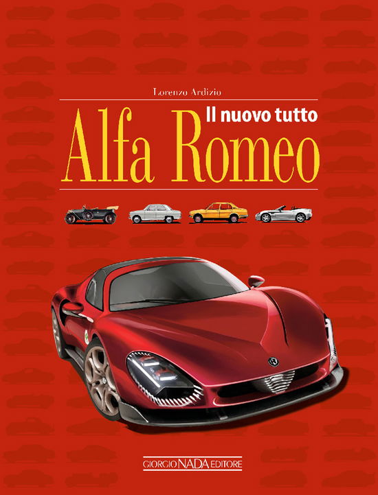 Cover for Lorenzo Ardizio · Il Nuovo Tutto Alfa Romeo (Book)