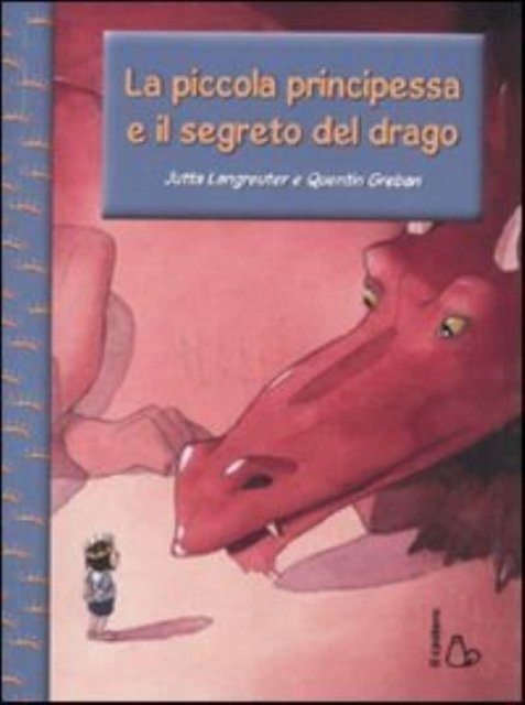 La piccola principessa e il segreto del drago - Quentin Greban - Merchandise - Il Castoro - 9788880335290 - 17 mars 2010