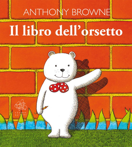 Cover for Anthony Browne · Il Libro Dell'orsetto. Ediz. Illustrata (Book)