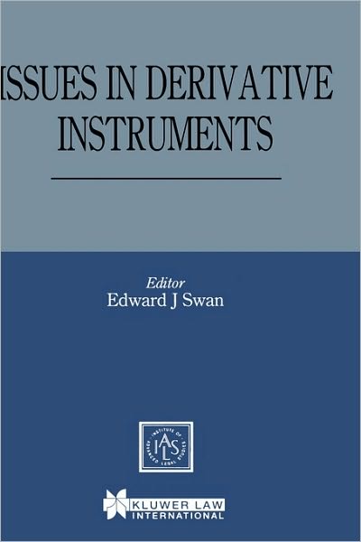 Cover for Edward J. Swan · Issues in Derivative Instruments (Hardcover Book) (1999)