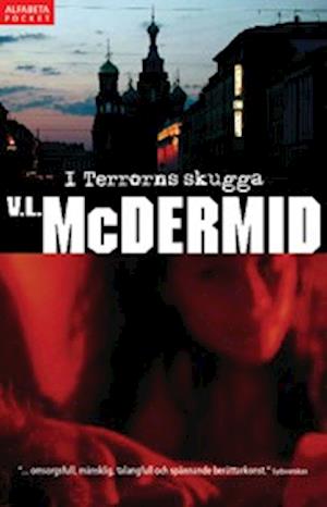 Cover for Val McDermid · Lindsay Gordon-serien: I terrorns skugga (Paperback Book) (2008)