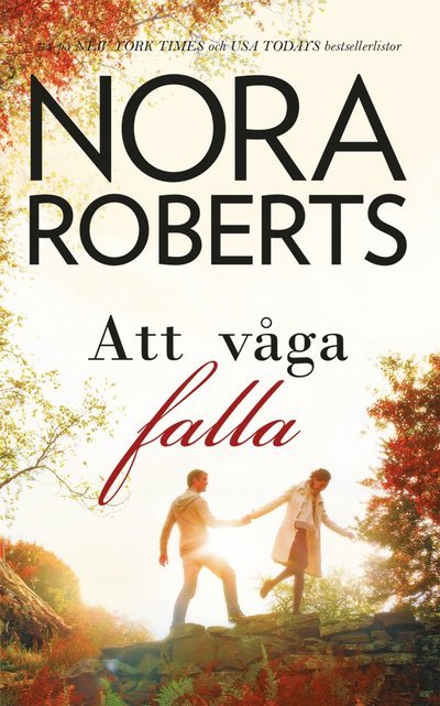 Cover for Nora Roberts · Nora Roberts: Att våga falla (Bok) (2018)