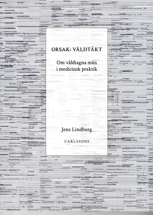 Lindberg Jens · Orsak: våldtäkt : om våldtagna män i medicinsk praktik (Sewn Spine Book) (2016)