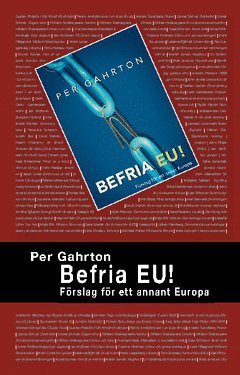 Cover for Per Gahrton · Befria EU : förslag för ett annat Europa (Paperback Book) (2010)