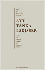 Cover for Marcia Sá Cavalcante Schuback · Att tänka i skisser : essäer om bildens filosofi och filosofins bilder (Bok) (2011)