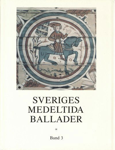 Cover for Sven-Bertil Jansson · Sveriges medeltida ballader Band 3 (Bound Book) (2019)