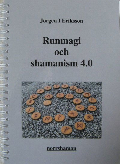 Cover for Jörgen I Eriksson · Runmagi och shamanism 4.0 (Book) (2017)