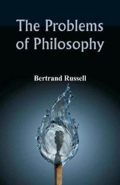 The Problems of Philosophy - Bertrand Russell - Livros - Alpha Edition - 9789386874290 - 31 de dezembro de 2017