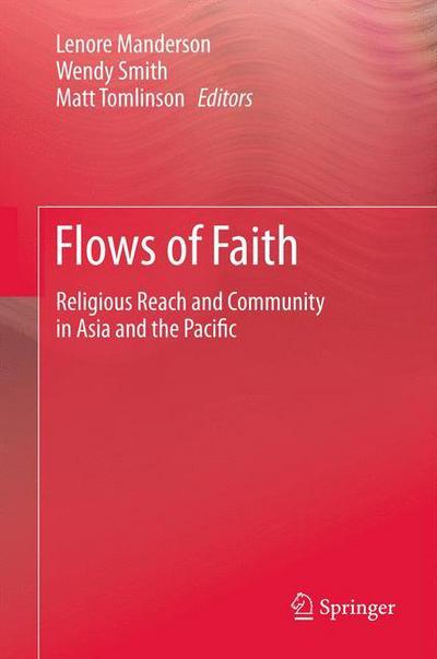 Cover for Lenore Manderson · Flows of Faith: Religious Reach and Community in Asia and the Pacific (Pocketbok) [2012 edition] (2014)