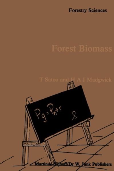 T. Satoo · Forest Biomass - Forestry Sciences (Taschenbuch) [Softcover reprint of the original 1st ed. 1982 edition] (2011)