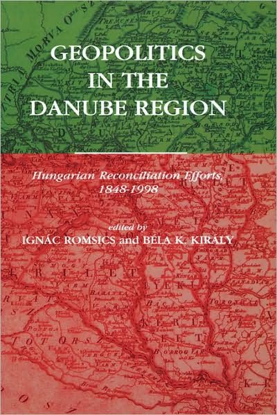 Cover for B Kiraly · Geopolitics in the Danube Region (Hardcover Book) (1998)