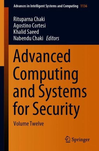 Advanced Computing and Systems for Security - - Kirjat - Springer Verlag, Singapore - 9789811529290 - sunnuntai 2. helmikuuta 2020