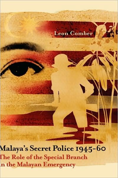 Cover for Leon Comber · Malaya's Secret Police 1945-60: The Role of the Special Branch in the Malayan Emergency (Hardcover Book) [New Ed. edition] (2008)