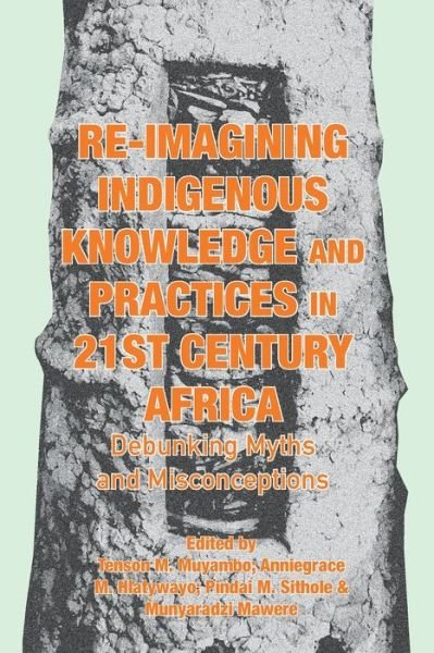 Cover for Anniegrace M Hlatywayo · Re-imagining Indigenous Knowledge and Practices in 21st Century Africa (Paperback Book) (2022)