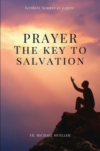 Cover for Fr Michael Mueller · Prayer - The Key to Salvation (Paperback Book) (2021)