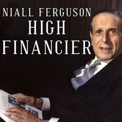 Cover for Niall Ferguson · High Financier (CD) (2010)