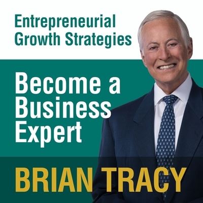 Become a Business Expert - Brian Tracy - Muzyka - Gildan Media Corporation - 9798200606290 - 1 sierpnia 2016