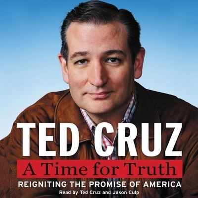 Cover for Ted Cruz · A Time for Truth (CD) (2021)