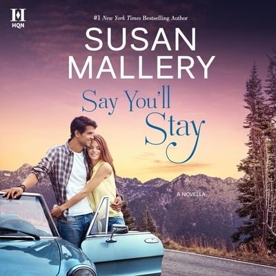 Cover for Susan Mallery · Say You'll Stay (CD) (2021)