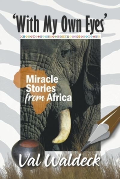Cover for Waldeck Val Waldeck · With My Own Eyes: Miracle Stories from Africa (Paperback Book) (2020)