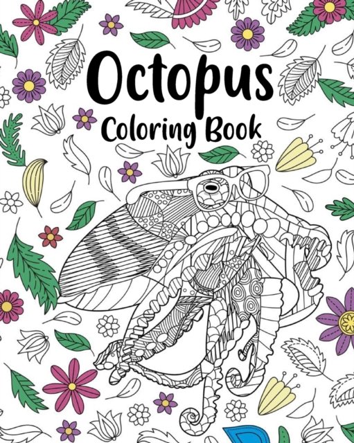 Cover for PaperLand · Octopus Coloring Book: Zentangle Coloring Books for Adult, Floral Mandala Coloring Pages (Paperback Bog) (2024)