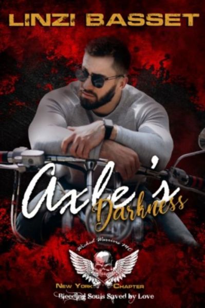 Cover for Linzi Basset · Axle's Darkness: Wicked Warriors MC - New York Chapter (Paperback Book) (2021)