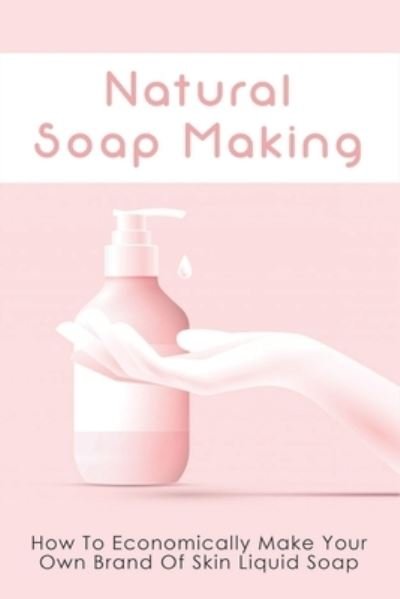 Cover for Hoyt Buehler · Natural Soap Making (Pocketbok) (2021)