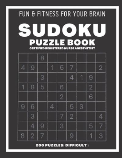 Cover for Sudoking S-K · Sudoku Book For Certified Registered Nurse Anesthetist Difficult: 200 Sudoku puzzles With Solutions, Puzzle Type 9x9, 4 of Puzzle Per Page (Taschenbuch) (2021)
