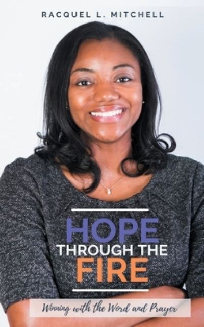 Cover for Racquel L Mitchell · Hope Through the Fire (Paperback Book) (2021)