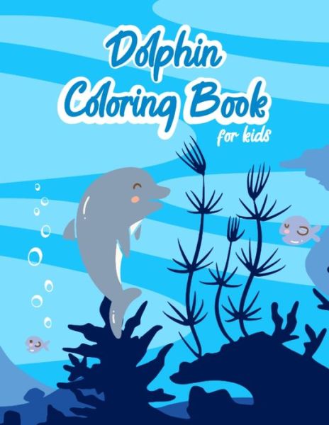 Cover for Zarif Books · Dolphin Coloring Book For Kids (Paperback Book) (2020)