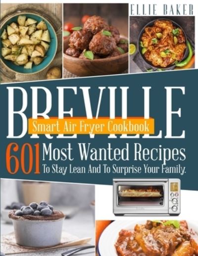 Cover for Ellie Baker · Breville Smart Air Fryer Cookbook (Paperback Book) (2020)