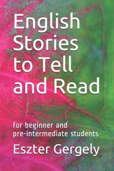 Cover for Eszter Gergely · English Stories to Tell and Read (Paperback Book) (2020)