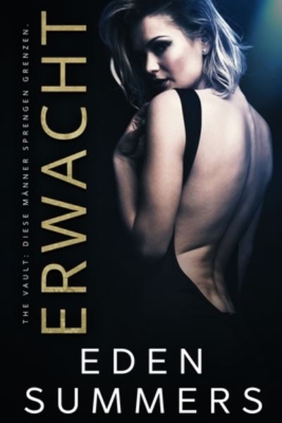 Erwacht - Eden Summers - Livros - Independently Published - 9798567345290 - 19 de novembro de 2020