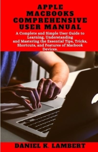 Cover for Daniel Lambert · Apple Macbooks Comprehensive User Manual (Paperback Book) (2020)