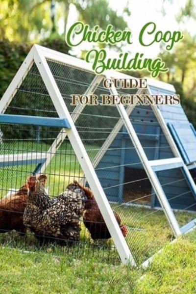 Cover for Inica Nichols · Chicken Coop Building (Paperback Book) (2020)