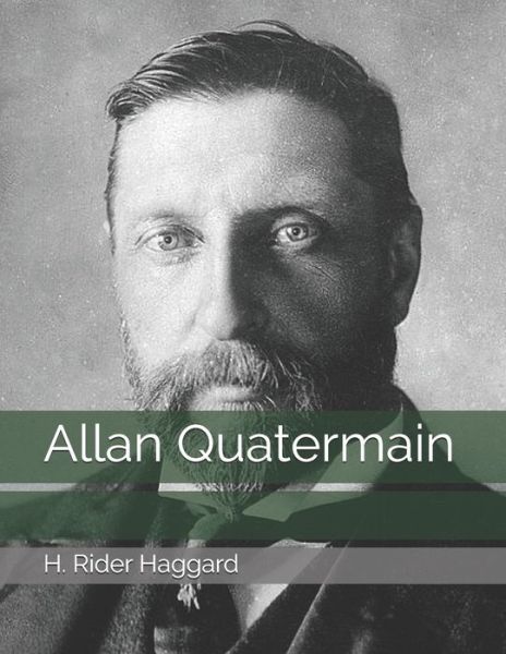 Cover for H Rider Haggard · Allan Quatermain (Paperback Book) (2021)