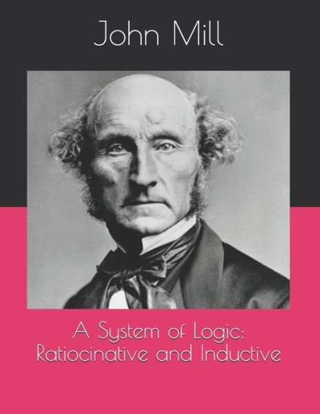Cover for John Stuart Mill · A System of Logic (Paperback Book) (2021)
