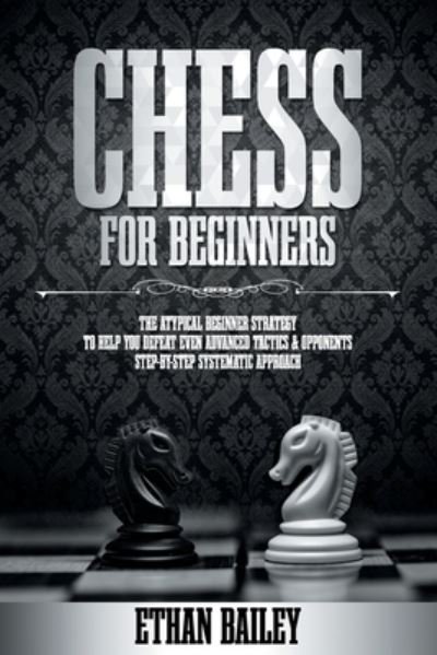 Cover for Ethan Bailey · Chess For Beginners (Paperback Book) (2021)