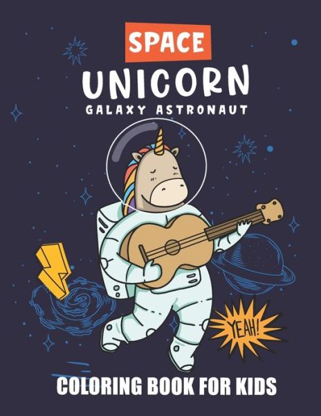 Cover for Merchtee4all Publishing · Space Unicorn Galaxy Astronaut Coloring Book (Paperback Book) (2021)