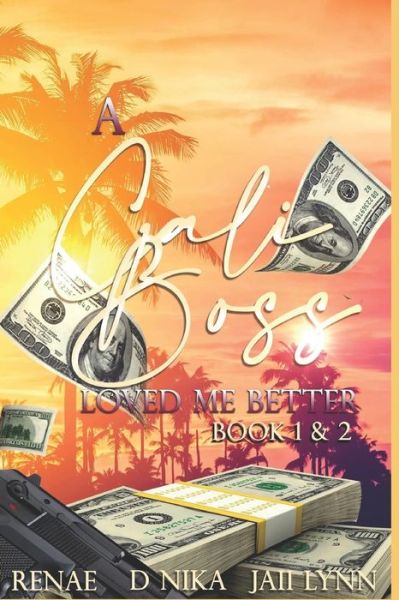 Cover for D Nika · A Cali Boss Loved Me better (Pocketbok) (2020)