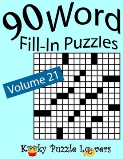 Cover for Kooky Puzzle Lovers · Word Fill-In Puzzles, Volume 21 (Paperback Book) (2020)