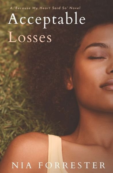 Acceptable Losses - Nia Forrester - Boeken - Independently Published - 9798644635290 - 13 mei 2020