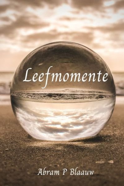 Cover for Ap Blaauw · Leefmomente (Pocketbok) (2020)