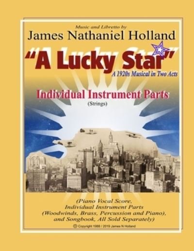 Cover for James Nathaniel Holland · A Lucky Star A 1920s Musical in Two Acts: Individual Instrument Parts (Strings) - A Lucky Star, a 1920s Musical in Two Acts (Paperback Bog) (2020)