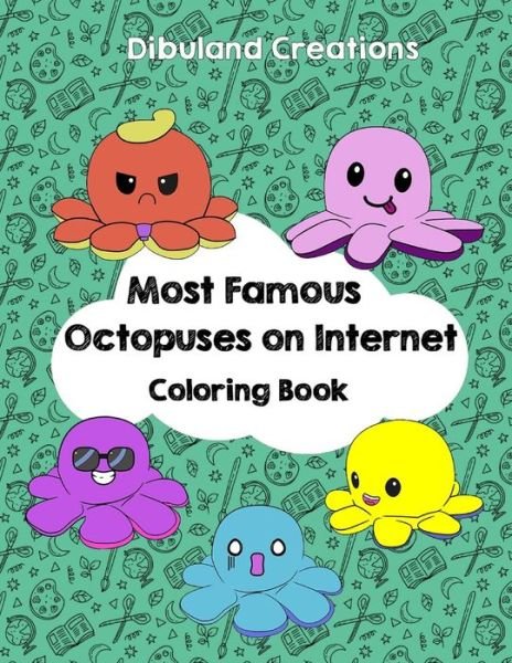 Cover for Dibuland Creations · Most Famous Octopuses On Internet Coloring Book (Paperback Book) (2021)