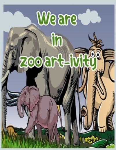 Cover for Doros Mixte · We are in zoo art-ivity (Paperback Book) (2021)