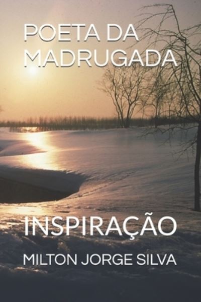 Cover for Milton Jorge Da Silva · Poeta Da Madrugada (Paperback Book) (2021)