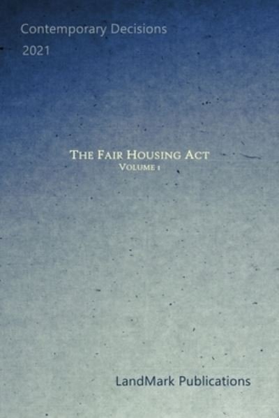 Cover for Landmark Publications · The Fair Housing Act: Volume 1 (Pocketbok) (2021)