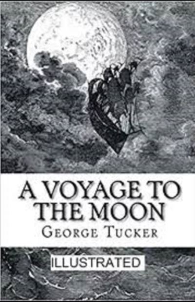 Cover for George Tucker · Voyage to the Moon Illustrated (N/A) (2021)